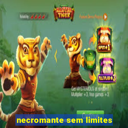 necromante sem limites